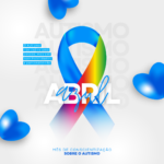 Abril Azul: Celebrando a Conscientização do Autismo